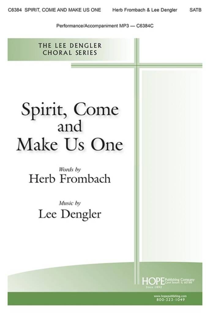Spirit, Come and Make Us One